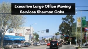 Executive Large Office Moving Services Sherman oaks